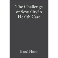 The Challenge of Sexuality in Health Care 平裝版, Wiley-Blackwell