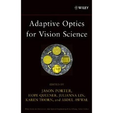 Adaptive Optics for Vision Science: Principles Practices Design and Applications Hardcover, Wiley-Interscience