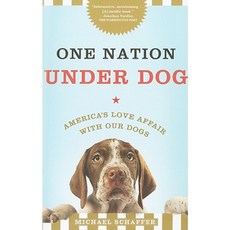 One Nation Under Dog: America's Love Affair with Our Dogs Paperback, Henry Holt & Company