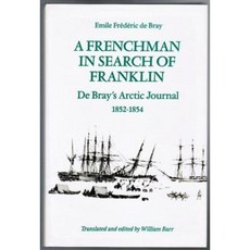 尋找富蘭克林的法國人：德布雷的北極日記 1852-54 年精裝本, 多倫多大學出版社