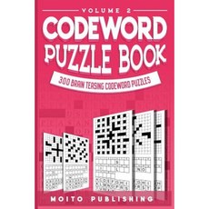 Codeword Puzzle Book: 300 Brain Teasing Codeword Puzzles Volume 2 Paperback, Createspace Independent Publishing Platform