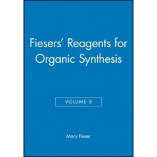 Fiesers' Reagents for Organic Synthesis Volume 8 Hardcover, Wiley-Interscience