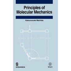 Principles of Molecular Mechanics 精裝版, Wiley-Kodansha