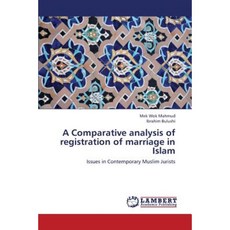A Comparative Analysis of Registration of Marriage in Islam Paperback, LAP Lambert Academic Publishing