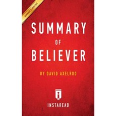 Summary of Believer: By David Axelrod Includes Analysis Paperback, Instaread
