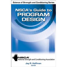 Nsca's Guide to Program Design Hardcover, Human Kinetics Publishers