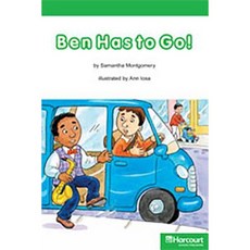 Storytown: Above Level Reader Teacher's Guide Grade K Ben Has to Go! Hardcover, Harcourt School Publishers