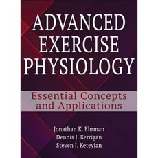 Advanced Exercise Physiology: Essential Concepts and Applications Hardcover, Human Kinetics Publishers