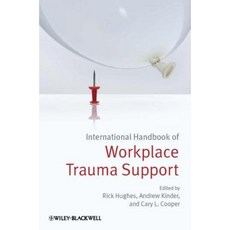 International Handbook of Workplace Trauma Support Hardcover, Wiley-Blackwell