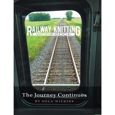 Railway Knitting Workbook the Journey Continues Hardcover, FriesenPress