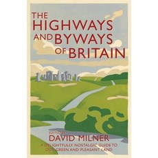 The Highways and Byways of Britain Hardcover, MacMillan UK
