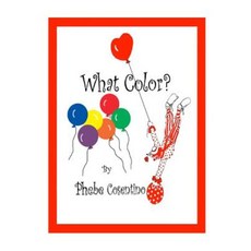 What Color? Paperback, Createspace Independent Publishing Platform
