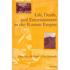 Life Death and Entertainment in the Roman Empire Paperback, University of Michigan Press