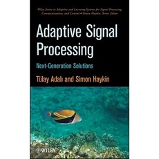 Adaptive Signal Processing: Next Generation Solutions Hardcover, Wiley-IEEE Press