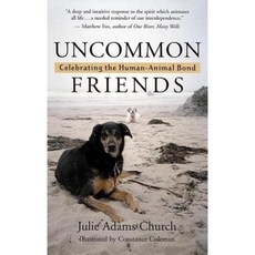 Uncommon Friends: Celebrating the Human-Animal Bond Paperback, Hj Kramer/Starseed
