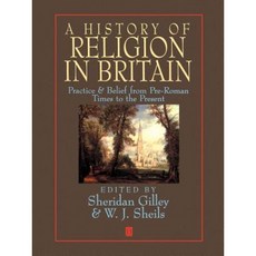 A Short History of Religion in Britain: Practice & Belief from Pre-Roman Times to the Present Paperback, Wiley-Blackwell