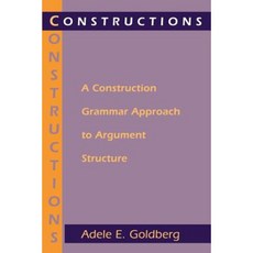 Constructions: A Construction Grammar Approach to Argument Structure Paperback, University of Chicago Press