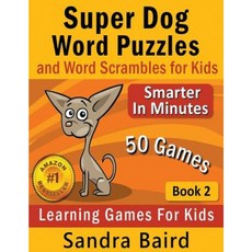 Super Dog Word Puzzles and Word Scrambles: Learning Games for Kids Paperback, Speedy Title Management LLC