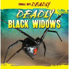 Deadly Black Widows Library Binding, Gareth Stevens Publishing