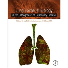 Lung Epithelial Biology in the Pathogenesis of Pulmonary Disease Hardcover, Academic Press