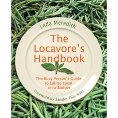 The Locavore's Handbook: The Busy Person's Guide to Eating Local on a Budget Paperback, Lyons Press