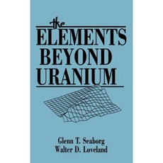 The Elements Beyond Uranium 精裝版, Wiley-Interscience