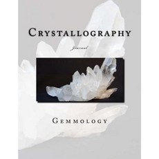 Crystallography Journal: Journal with 150 Lined Pages Paperback, Createspace Independent Publishing Platform