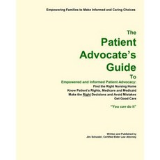 The Patient Advocate's Guide 2016 Edition: The Guide to Good Care in a Nursing Home Paperback, Createspace Independent Publishing Platform