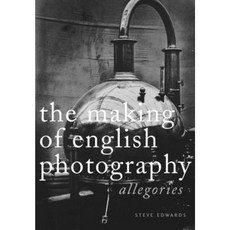 The Making of English Photography: Allegories Hardcover, Penn State University Press