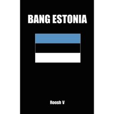 Bang Estonia: How to Sleep with Estonian Women in Estonia Paperback, Createspace Independent Publishing Platform