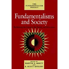 Fundamentalisms and Society: Reclaiming the Sciences the Family and Education Paperback, University of Chicago Press