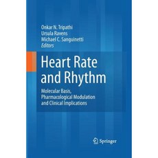 Heart Rate and Rhythm: Molecular Basis Pharmacological Modulation and Clinical Implications Paperback, Springer