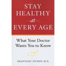 Stay Healthy at Every Age: What Your Doctor Wants You to Know Paperback, Johns Hopkins University Press