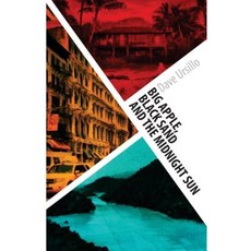 Big Apple Black Sand and the Midnight Sun: A 13 000-Mile Journey to Live a Meaningful Life Paperback, Createspace Independent Publishing Platform