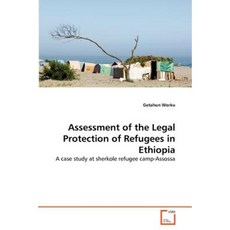 Assessment of the Legal Protection of Refugees in Ethiopia Paperback, VDM Verlag