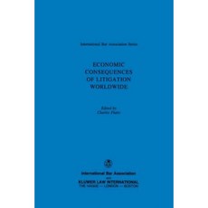 Economic Consequences of Litigation Worldwide Hardcover, Kluwer Law International