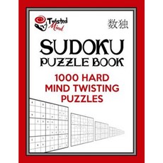 Twisted Mind Sudoku Puzzle Book: 1 000 Hard Mind Twisting Puzzles Paperback, Createspace Independent Publishing Platform