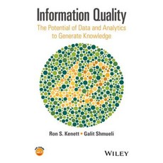 Information Quality: The Potential of Data and Analytics to Generate Knowledge Hardcover, Wiley