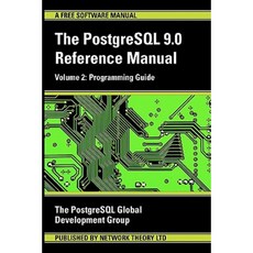 PostgreSQL 9.0 Reference Manual - Volume 2: Programming Guide Paperback, Network Theory.