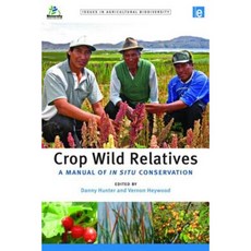 Crop Wild Relatives: A Manual of in Situ Conservation Paperback, Earthscan Publications