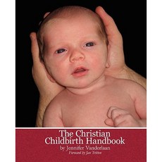 The Christian Childbirth Handbook Paperback, Birthing Naturally
