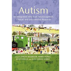Autism: An Integrated View from Neurocognitive Clinical and Intervention Research Hardcover, Wiley-Blackwell
