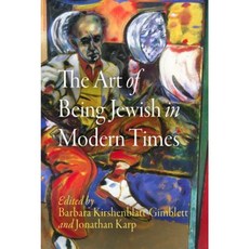 The Art of Being Jewish in Modern Times Paperback, University of Pennsylvania Press