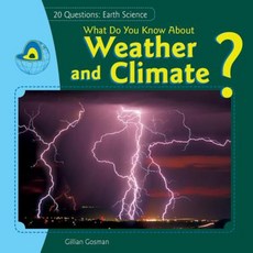 What Do You Know about Weather and Climate? Library Binding, PowerKids Press