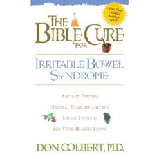 The Bible Cure for Irrritable Bowel Syndrome: Ancient Truths Natural Remedies and the Latest Findings for Your Health Today Paperback, Siloam Press