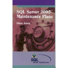 SQL Server 2005 Maintenance Plans Paperback, Central Publishing Group Inc