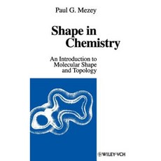 Shape in Chemistry: An Introduction to Molecular Shape and Topology 精裝版, Wiley-Vch