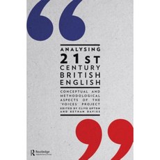 Analysing 21st Century British English: Conceptual and Methodological Aspects of the 'Voices' Project Paperback, Routledge