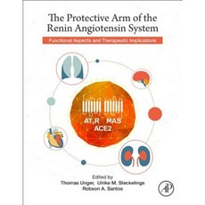 The Protective Arm of the Renin Angiotensin System (Ras): Functional Aspects and Therapeutic Implications Paperback, Academic Press