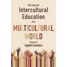 The Case for Intercultural Education in a Multicultural World Paperback, Mosaic Press